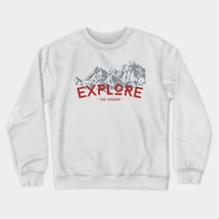 EXPLORE THE UNSEEN Crewneck Sweatshirt